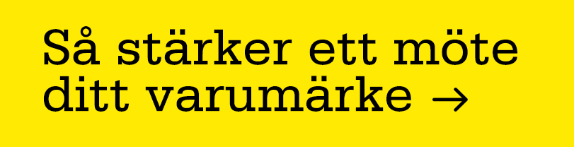 Så stärker ett möte ditt varumärke